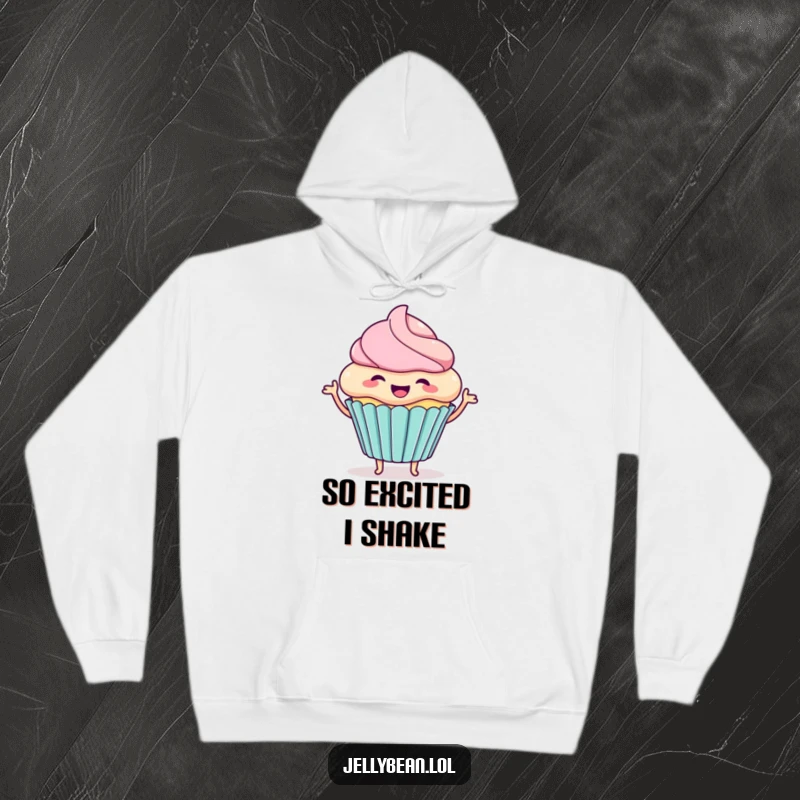 Funny hoodie featuring a happy cupcake character wiggling with excitement, designed for ultimate comfort and a dose of sweet, infectious humor.