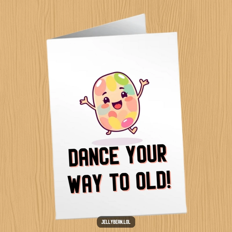 Funny Free Printable Birthday Card: A happy jelly bean character does a jaunty dance, celebrating a birthday with pure glee.