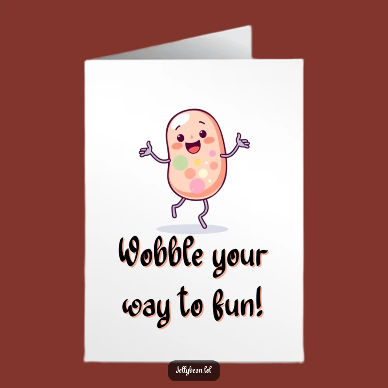 Free Printable Birthday Card: Wobbly Jelly Bean's Birthday Jig - Funny Gift
