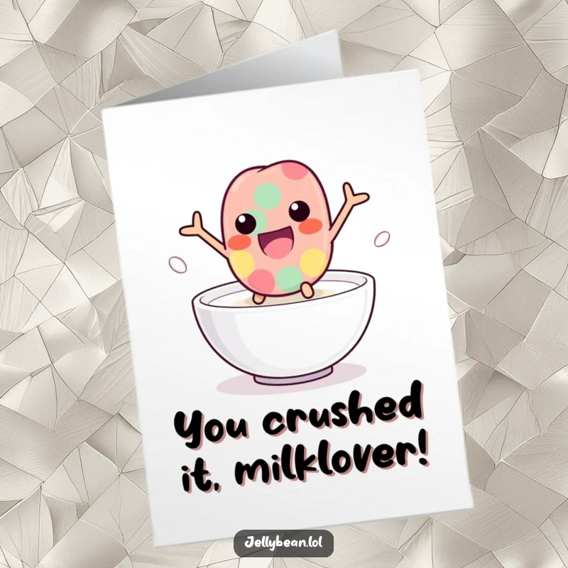 Funny free printable congratulations card of a playful jelly bean leaping into milk, symbolizing success.