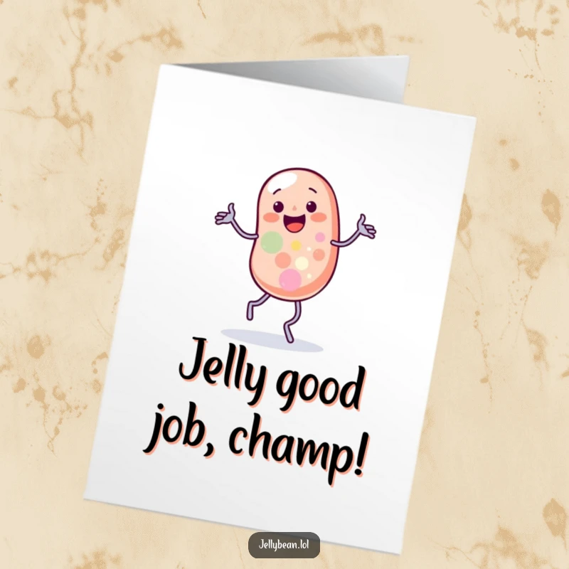 Funny Free Printable Congratulations Card: Anthropomorphic jelly bean character performs a silly jig with wobbly legs, celebrating a fantastic accomplishment.