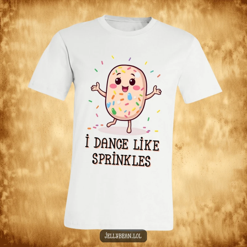 Funny T-Shirt: A jelly bean character does a comical dance, showered in rainbow sprinkles, exuding playful energy and infectious cheer.